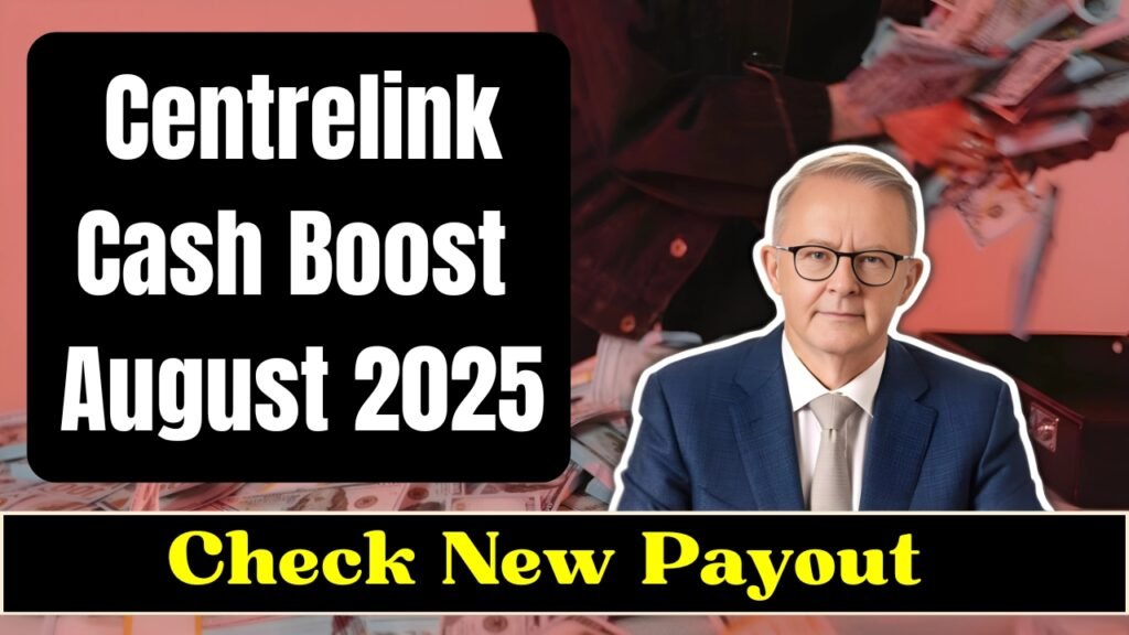 Centrelink Cash Boost August 2025