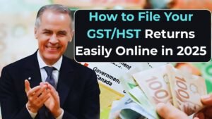 How to File Your GST/HST Returns Easily Online in 2025