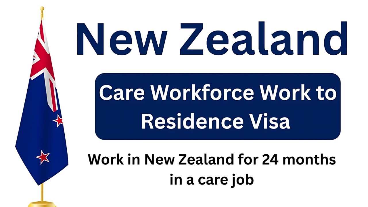 New Zealand Care Workforce Work to Residence Visa
